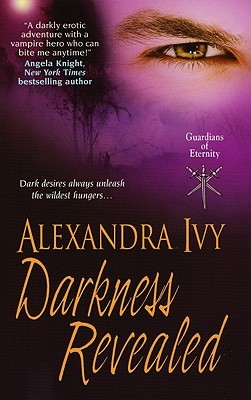 Darkness Revealed (Guardians of Eternity, #4)  - Alexandra Ivy