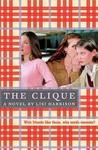 The Clique by Lisi Harrison The Clique by Lisi Harrison