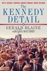The Kennedy Detail by Gerald Blaine