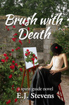 Brush with Death by E.J. Stevens