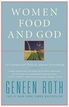 Women Food and God by Geneen Roth