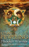 Hidden Warrior by Lynn Flewelling Hidden Warrior by Lynn Flewelling