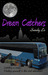 Dream Catchers by Sandy Lo Dream Catchers by Sandy Lo