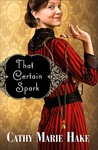 That Certain Spark (Texas Historical Series, #4)