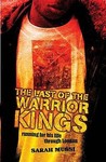 The Last Of The Warrior Kings The Last Of The Warrior Kings