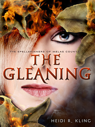 The Gleaning - (The Spellspinners of Melas County, #2)