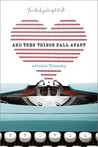 And Then Things Fall Apart by Arlaina Tibensky