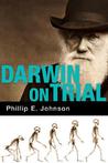 Darwin on Trial by Phillip E. Johnson