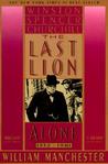 The Last Lion 2 by William Raymond Manchester