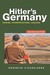 Hitler's Germany: Origins, Interpretations, Legacies