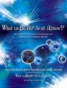 What the Bleep Do We Know!? by William Arntz