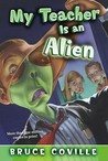 My Teacher is an Alien (My Teacher is an Alien, #1) My Teacher is an Alien (My Teacher is an Alien, #1)