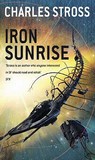 Iron Sunrise by Charles Stross Iron Sunrise by Charles Stross