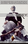 Grey by Jon Armstrong Grey by Jon Armstrong