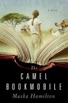 The Camel Bookmobile by Masha Hamilton The Camel Bookmobile by Masha Hamilton