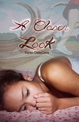 A Closer Look by Karen DelleCava