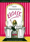 Eloise by Kay Thompson Eloise by Kay Thompson