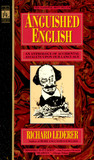Anguished English by Richard Lederer Anguished English by Richard Lederer