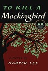 To Kill a Mockingbird by Harper Lee To Kill a Mockingbird by Harper Lee