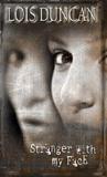 Stranger with My Face by Lois Duncan Stranger with My Face by Lois Duncan