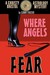 Where Angels Fear