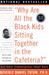 "Why Are All The Black Kids...