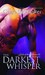 The Darkest Whisper (Lords of the Underworld, #4)