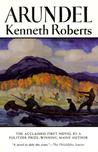 Arundel by Kenneth Roberts Arundel by Kenneth Roberts