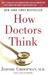 How Doctors Think (Paperback)