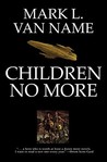 Children No More by Mark L. Van Name Children No More by Mark L. Van Name