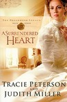 A Surrendered Heart by Tracie Peterson