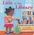 Lola at the Library (Board Book)