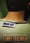 Inside Out by Terry Trueman Inside Out by Terry Trueman
