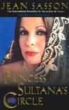 Princess Sultana's Circle (Princess Trilogy) Princess Sultana's Circle (Princess Trilogy)