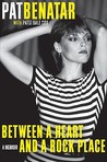 Between a Heart and a Rock Place by Pat Benatar Between a Heart and a Rock Place by Pat Benatar