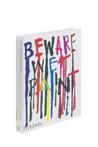Beware Wet Paint