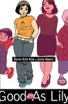 Good as Lily by Derek Kirk Kim Good as Lily by Derek Kirk Kim