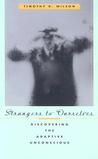 Strangers to Ourselves by Timothy D. Wilson