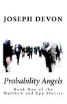 Probability Angels by Joseph Devon Probability Angels by Joseph Devon