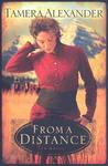 From a Distance (Timber Ridge Reflections, #1) From a Distance (Timber Ridge Reflections, #1)