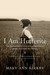 I Am Hutterite: The Fascinating True Story of a Young Woman's Journey to Reclaim Her Heritage (Paperback)