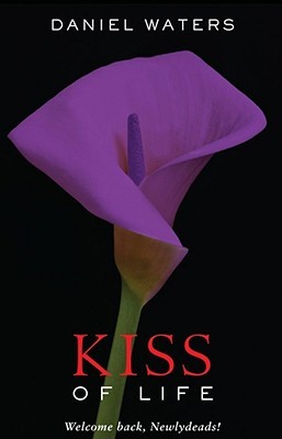 Kiss of Life by Daniel Waters Kiss of Life by Daniel Waters