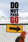Do Not Pass Go by Kirkpatrick Hill