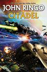 Citadel by John Ringo Citadel by John Ringo