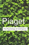 The Psychology of Intelligence by Jean Piaget