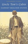 Uncle Tom's Cabin by Harriet Beecher Stowe