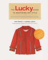 The Lucky Guide to Mastering Any Style by Kim France