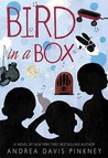 Bird in a Box by Andrea Davis Pinkney