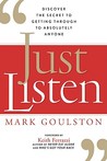 Just Listen by Mark Goulston Just Listen by Mark Goulston