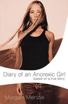 Diary of an Anorexic Girl by Morgan Menzie Diary of an Anorexic Girl by Morgan Menzie